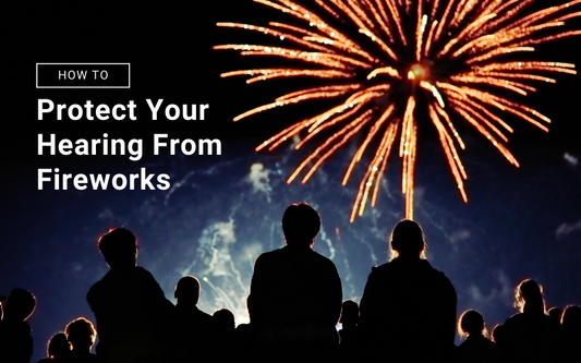 Fireworks & Hearing Loss: What You Need to Know